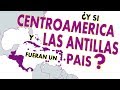 ¿Y si Centroamérica y Las Antillas fueran un país? (Juntos)