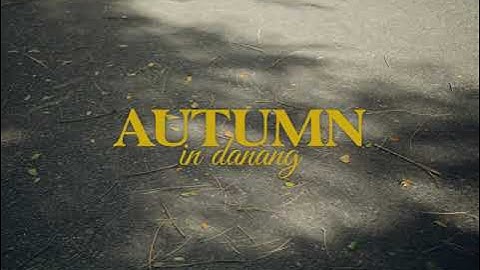 a day of autumn... somewhere in Danang city | by Lumix GH5 | test open gate 6k mode