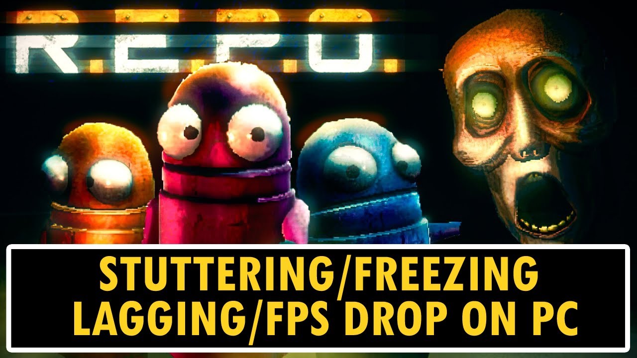 How To Fix R.E.P.O. Stuttering, Freezing, Lagging or FPS Drop On PC ...