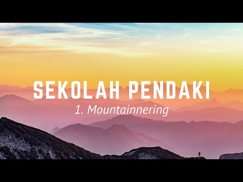 SEKOLAH PENDAKI | 1. Mountainnering