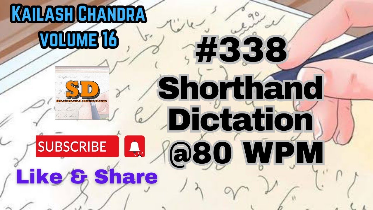 #338 | @80 wpm | Shorthand Dictation | Kailash Chandra | 840 words | Volume 16