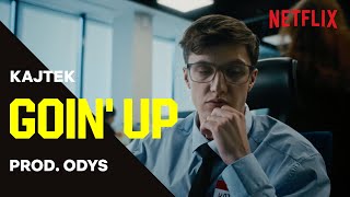 Kajtek - GOIN' UP prod. Odys | Nowe Rozdanie: Rhythm   Flow Polska | Netflix