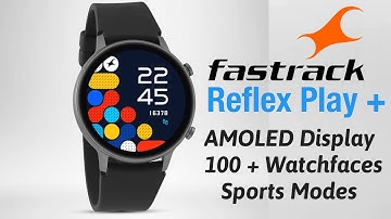 Fastrack Reflex Play + with BT Calling|AMOLED Display Sleep Monitor| Sports Modes | Battery | IP68