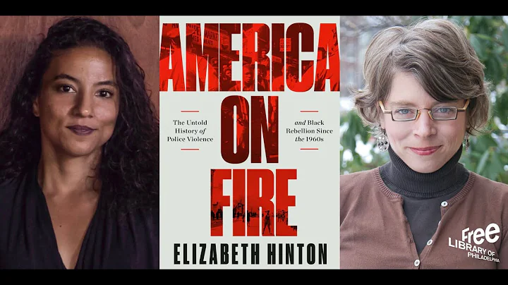 Elizabeth Hinton | America on Fire: The Untold His...