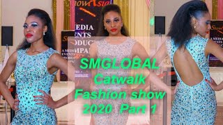 Smglobal Catwalk Fashion Show 2020 Part 1