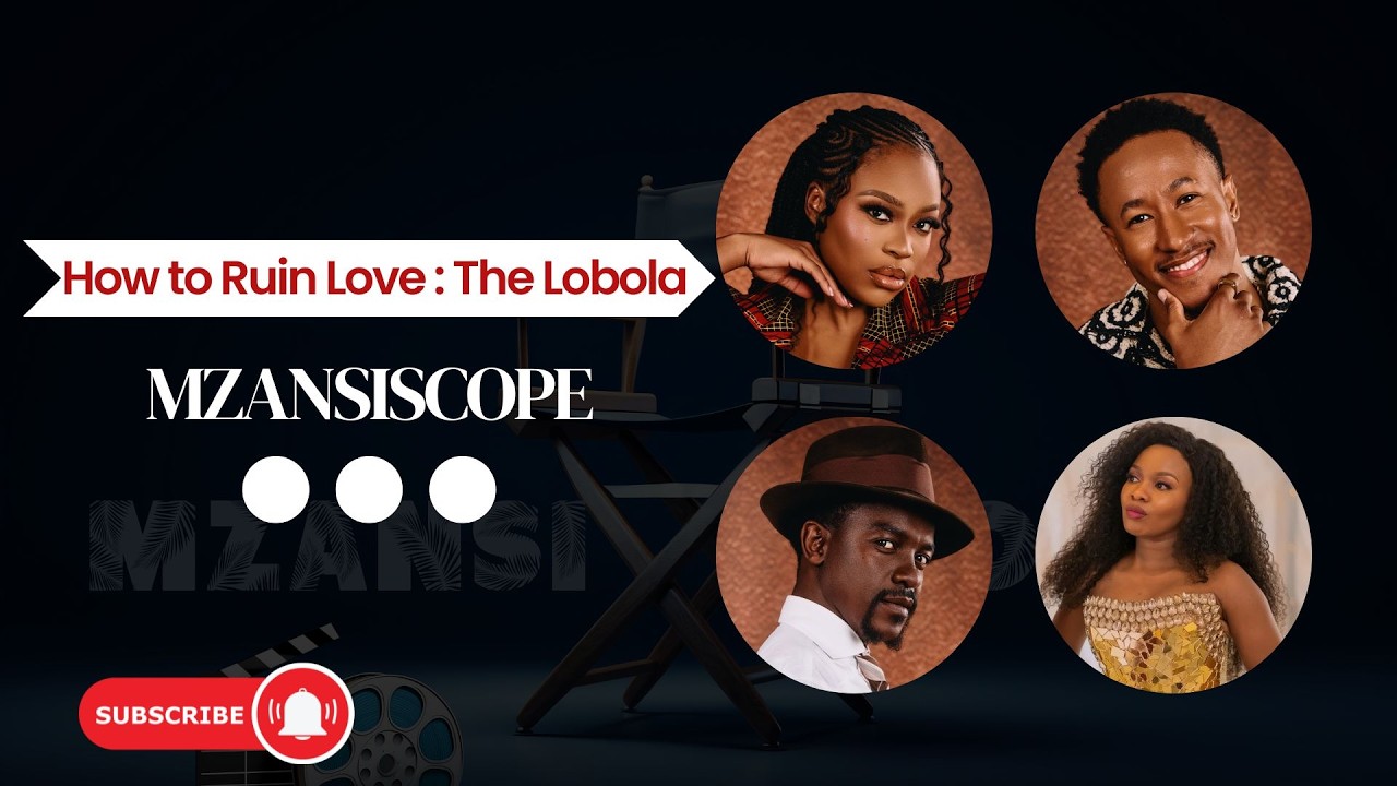 How to Ruin Love: The Lobola | Was It Love or Ego? | MzansiScope Review