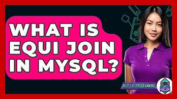 What Is Equi Join In MySQL? - Next LVL Programming