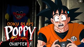 Goku Plays Poppy Playtime: Chapter 1 | WHAT IS THAT!?