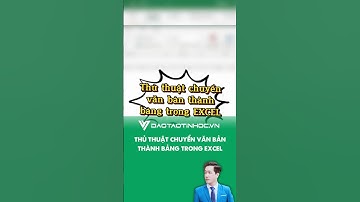 Thủ thuật hay: Chuyển văn bản thành bảng trong Excel - Sách Tin học Thầy Vinh #shorts