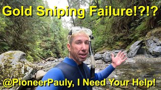 Sniping For Gold Failure! @PioneerPauly I Need Your Help!