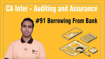 Borrowing From Bank - Verification - Auditing and Assurance