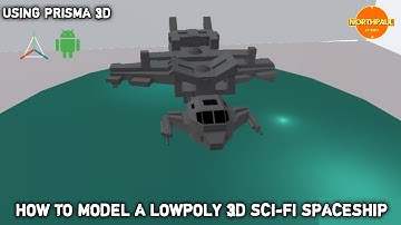 HOW TO MODEL A LOWPOLY 3D SCI FI SPACESHIP USING PRISMA 3D#ANDROID APP