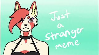 just a stranger meme (filler) [flipaclip]