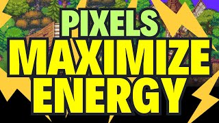 MAXIMIZE DAILY ENERGY in PIXELS Game screenshot 3