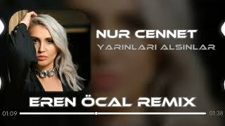 Nur Cennet - Yarınları Alsınlar Remix (Eren Öcal Remix) Resimi