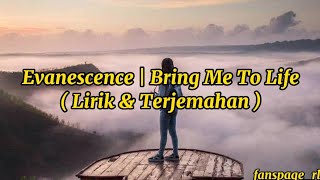 Evanescence | Bring Me To Life ( Lirik & Terjemahan )