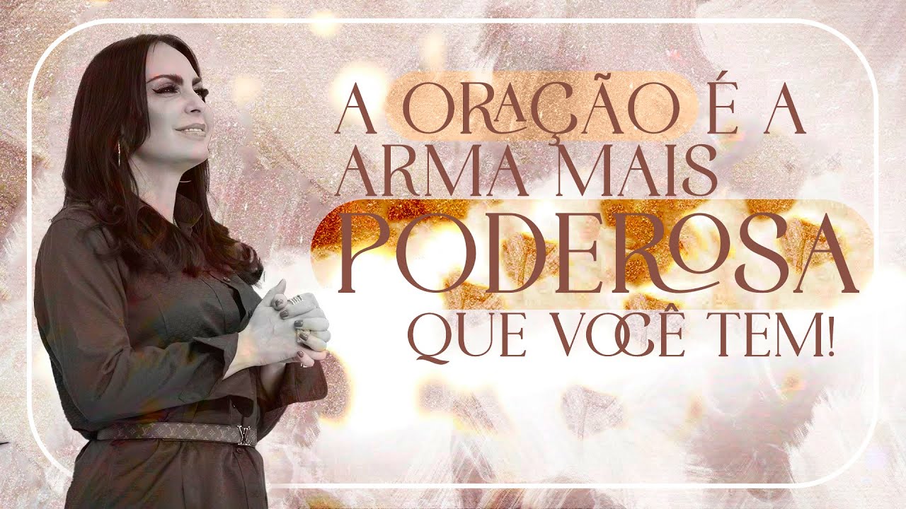 A oração é a arma mais poderosa que você tem! - Bispa Cléo