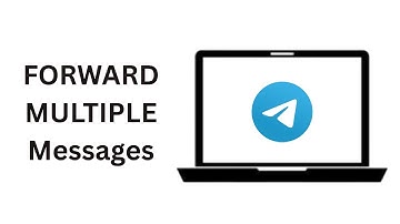 How To Forward Multiple Messages In Telegram on PC