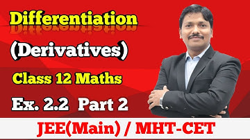 Differentiation Part 2 Ex. 2.2 Class 12 Maths | Maharashtra Board | Dinesh Sir
