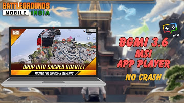 How To Play BGMI 3.6 On Msi App Player ( Pie 64)🔥💯 |With Crash Fix & No 10min Ban