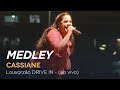 Cassiane - Medley - Louvorzão Drive In (Ao Vivo)
