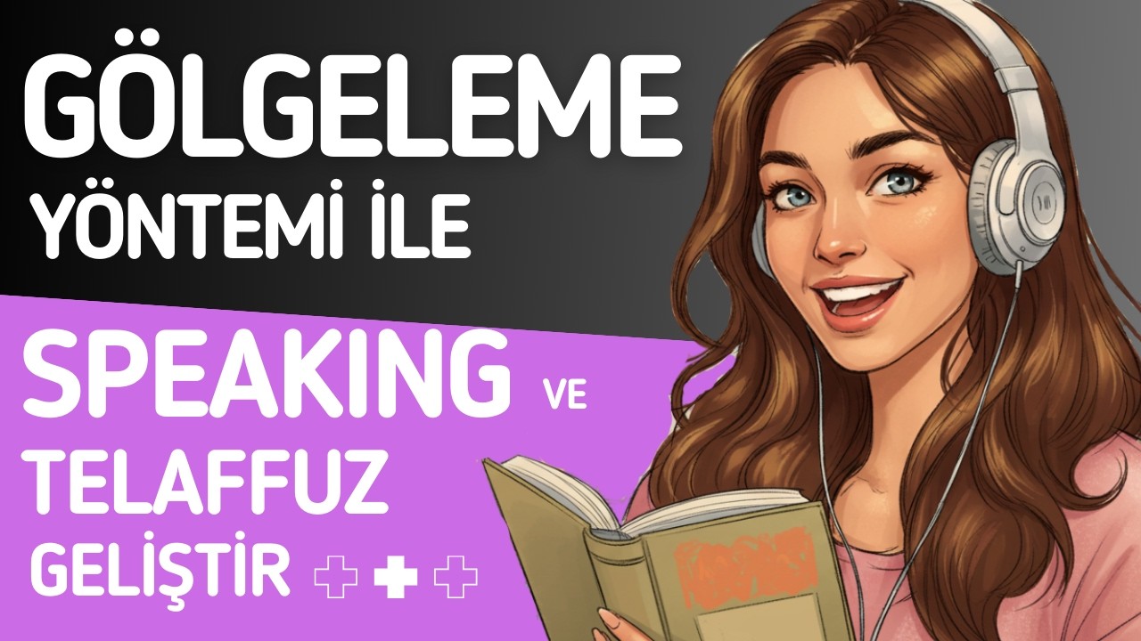 Gölgeleme (Shadowing) Tekniği ile İngilizce Telaffuz Geliştir 🎧 | Hızlı ve Etkili Konuşma Pratiği 🗣️