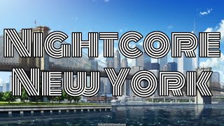 Nightcore - New York | Alicia Keys