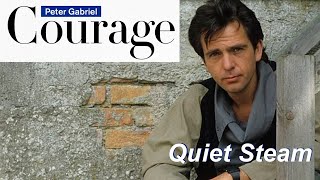 Peter Gabriel - Quiet Steam (Courage - 1984)