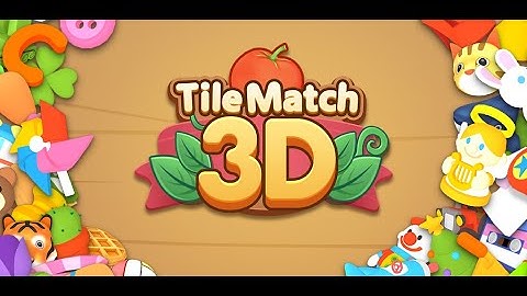03 Tile Match 3D丨Triple Tile Matching Puzzle Game