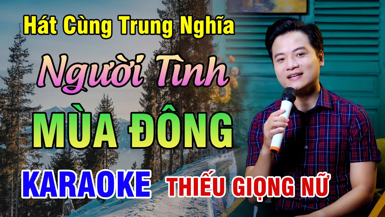 KARAOKE SONG CA | NGƯỜI TÌNH MÙA ĐÔNG | Càng Hát Càng Mê - Thiếu Giọng Nữ | 4K