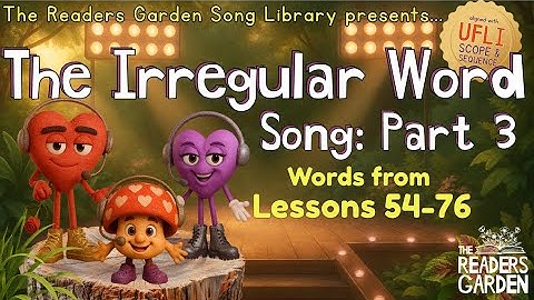 🎵 The Irregular Word Song: Part 3 | Heart Words | Aligned with UFLI Lessons 54-76