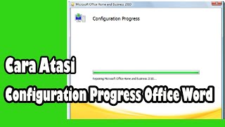 cara mengatasi configuration progress office word