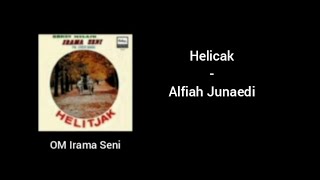 Helicak - Alfiah Junaedi - om irama seni.