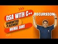 Merge Sort | Recursion | DSA Playlist using C++ | Beginner to Pro | Placement Approach..