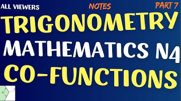 Mathematics N4 Trigonometry  - Co Functions Notes and Examples @mathszoneafricanmotives