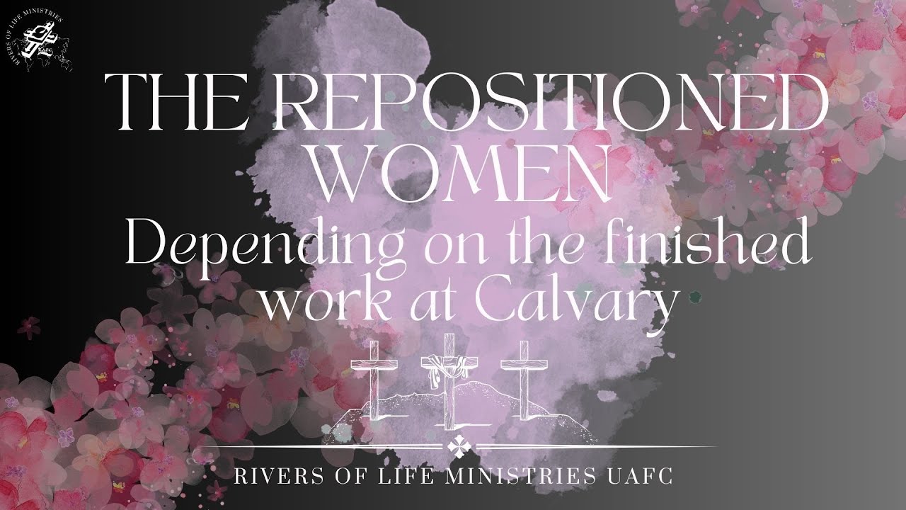 The Repositioned Woman: depending on the finished work at Calvary by ...