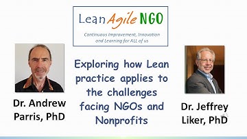 Chapter 3: How Lean applies to NGOs and Nonprofits,  Jeff Liker PhD & Andrew Parris PhD