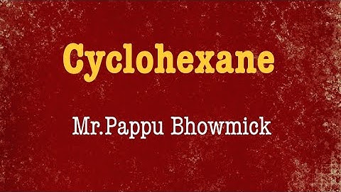 Cyclohexane,Baeyer strain theory,Part:01,Mr.Pappu Bhowmick