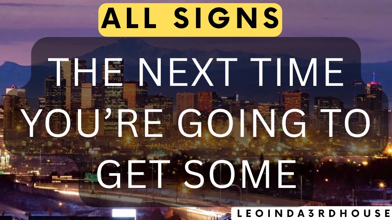 ALL SIGNS🚨🚨🚨”THE NEXT TIME YOU’RE GOING TO GET SOME”🚨🚨 - YouTube