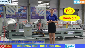 Đánh giá máy cắt nhôm 2 đầu Faster (F99) Full Option | Sản phẩm đáng mua nhất 2020