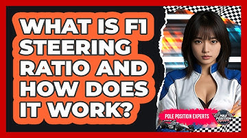 What Is F1 Steering Ratio And How Does It Work? - Pole Position Experts