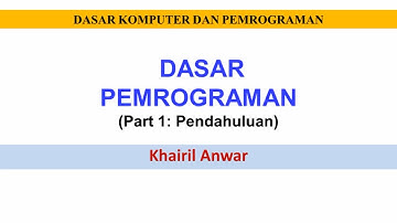 DASAR PEMROGRAMAN PART 1 PENDAHULUAN