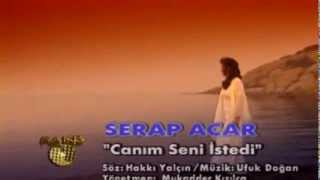 Serap Acar -  Canım Seni İstedi