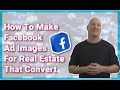 How To Make Facebook Ad Images For Real Estate