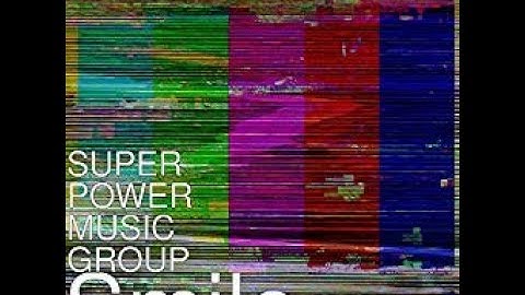 Super Power Music Group - SMILE (Official Video)