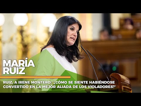 Ruiz, a Irene Montero: ‘¿Cómo se siente habiéndose convertido en la mejor aliada de los violadores?'