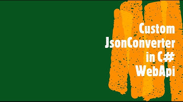 Custom Json Converters in C# Web Api