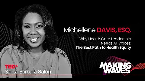 Why Health Care Leadership Needs All Voices | Michellene Davis, Esq. | TEDxSantaBarbaraSalon