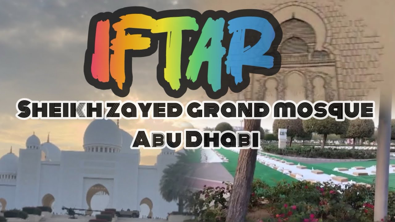 An Iftar at Sheikh Zayed Grand Mosque, Abu Dhabi, UAE
