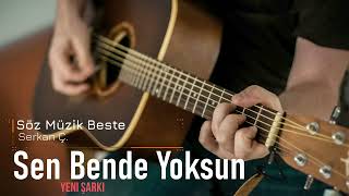 Sen Bende Yoksun